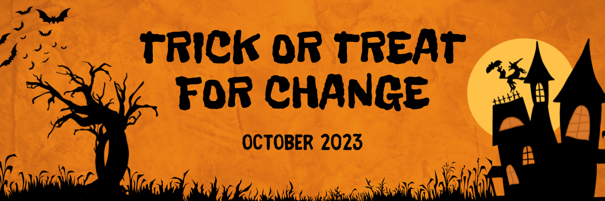 Trick or Treat for Change Banner